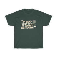 Load image into Gallery viewer, "If God Don't Do It" Tee - Tan