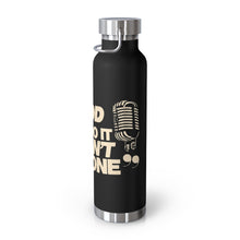 Load image into Gallery viewer, "If God Don't Do It" 22oz Vacuum Insulated Bottle - Black/Tan