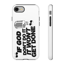 Load image into Gallery viewer, "If God Don't It" Tough Cases