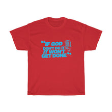 Load image into Gallery viewer, "If God Don't Do It" Tee - Sky Blue