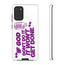 Load image into Gallery viewer, "If God Don't It" Tough Cases - Purple
