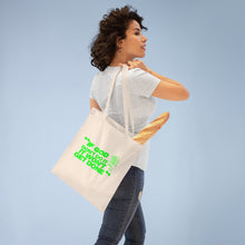 Load image into Gallery viewer, "If God Don't Do It" Tote Bag - Green
