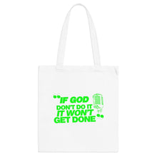 Load image into Gallery viewer, "If God Don't Do It" Tote Bag - Green
