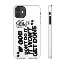 Load image into Gallery viewer, "If God Don't It" Tough Cases