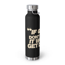 Load image into Gallery viewer, "If God Don't Do It" 22oz Vacuum Insulated Bottle - Black/Tan