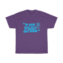 Load image into Gallery viewer, "If God Don't Do It" Tee - Sky Blue