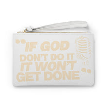 Load image into Gallery viewer, "If God Don't Do It" Clutch Bag - Tan
