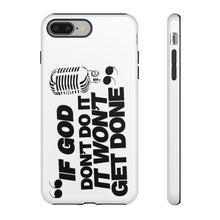 Load image into Gallery viewer, "If God Don't It" Tough Cases