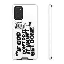 Load image into Gallery viewer, "If God Don't It" Tough Cases