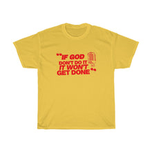 Load image into Gallery viewer, "If God Don't Do It" Tee - Red