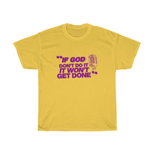Load image into Gallery viewer, "If God Don't Do It" Tee - Purple