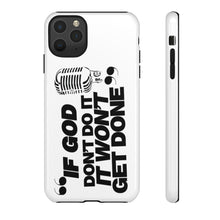 Load image into Gallery viewer, "If God Don't It" Tough Cases