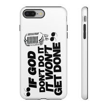 Load image into Gallery viewer, "If God Don't It" Tough Cases