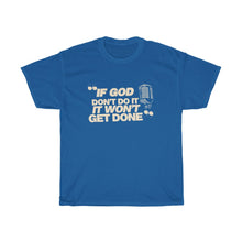Load image into Gallery viewer, "If God Don't Do It" Tee - Tan