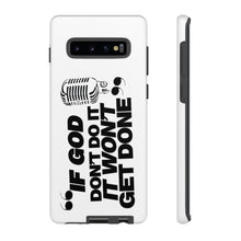 Load image into Gallery viewer, "If God Don't It" Tough Cases