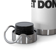 Load image into Gallery viewer, "If God Don't Do It" 22oz Vacuum Insulated Bottle - White/Black