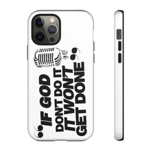 Load image into Gallery viewer, "If God Don't It" Tough Cases