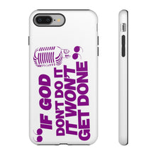 Load image into Gallery viewer, "If God Don't It" Tough Cases - Purple