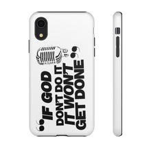 Load image into Gallery viewer, "If God Don't It" Tough Cases