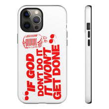 Load image into Gallery viewer, "If God Don't It" Tough Cases - Red