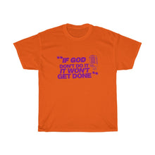 Load image into Gallery viewer, "If God Don't Do It" Tee - Purple
