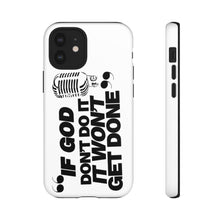 Load image into Gallery viewer, "If God Don't It" Tough Cases