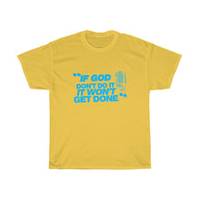 Load image into Gallery viewer, "If God Don't Do It" Tee - Sky Blue
