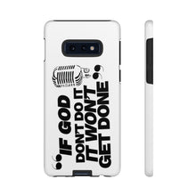Load image into Gallery viewer, "If God Don't It" Tough Cases