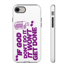 Load image into Gallery viewer, "If God Don't It" Tough Cases - Purple