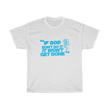 Load image into Gallery viewer, "If God Don't Do It" Tee - Sky Blue