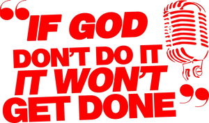 If God Don&#39;t Do It