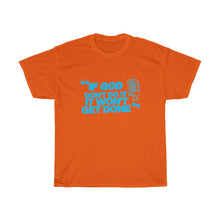 Load image into Gallery viewer, &quot;If God Don&#39;t Do It&quot; Tee - Sky Blue
